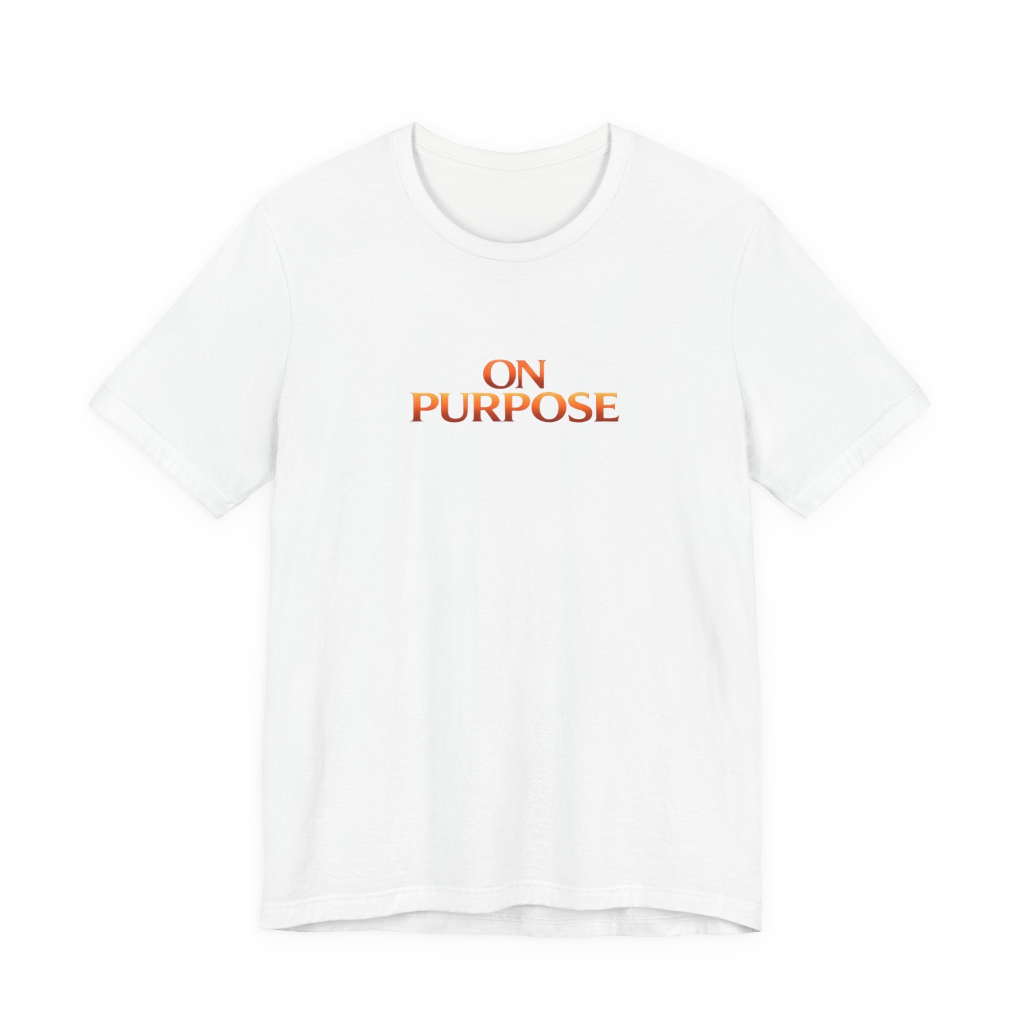 Strength Over Addiction Classic White T-Shirt — "On Purpose" Recovery Tee