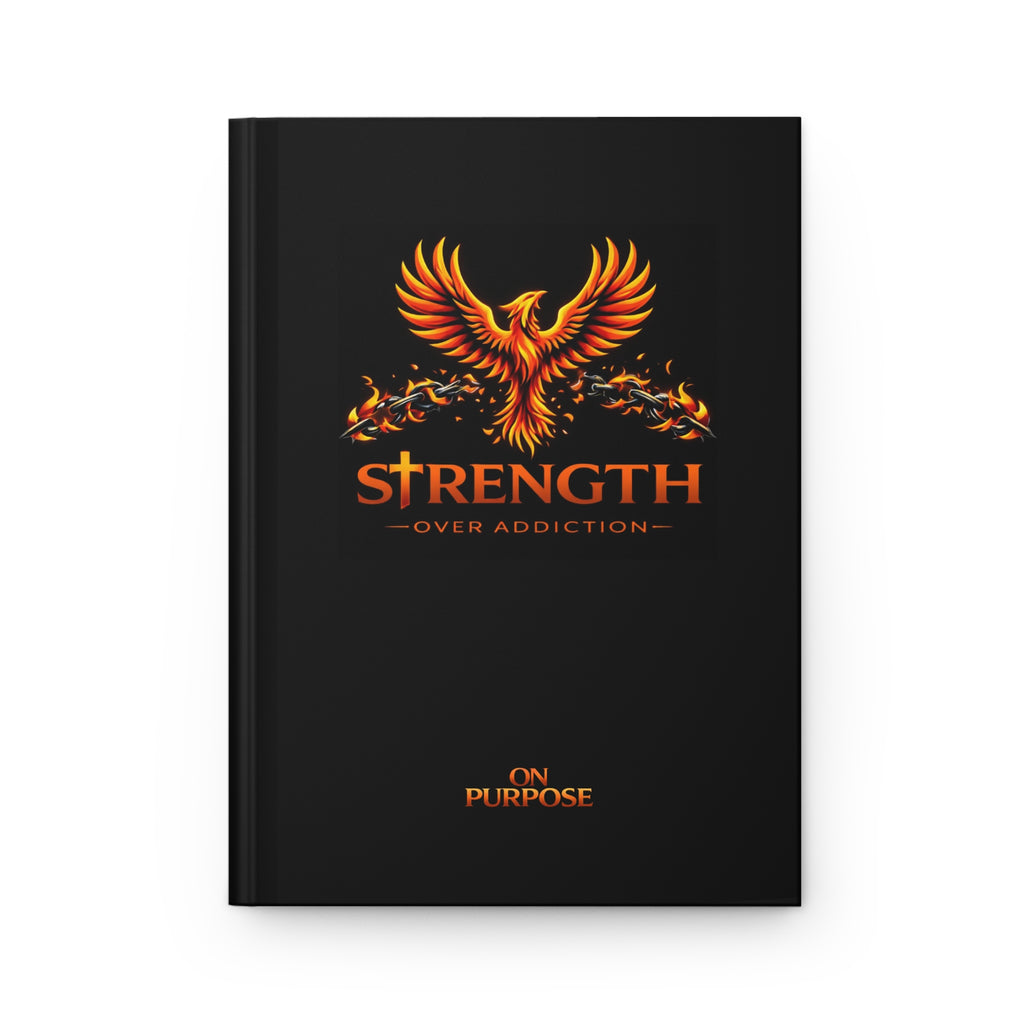 Strength Over Addiction Hardcover Journal